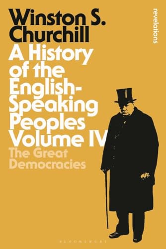 A History of the English-Speaking Peoples Volume I: The Birth of Britain (Bloomsbury Revelations) von Bloomsbury